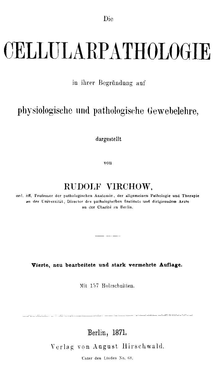Die Cellularpathologiein Ihrer Begründung Auf Physiologische Und Pathologische Gewebelehre