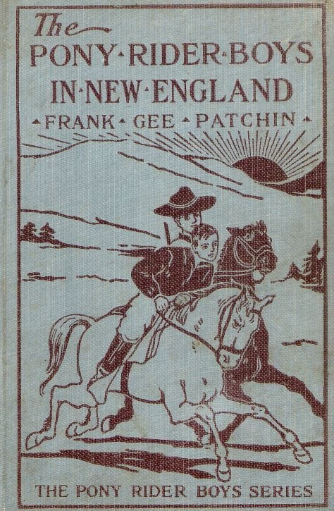 The Pony Rider Boys in New England; Or, an Exciting Quest in the Maine Wilderness