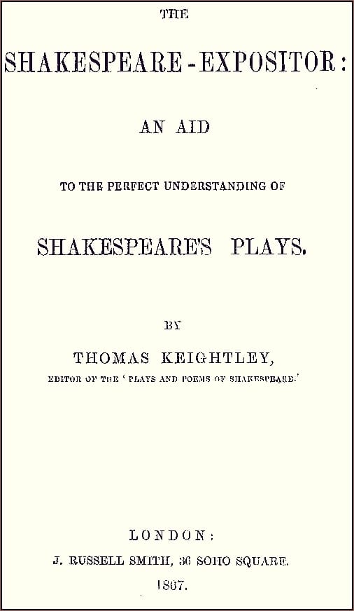 The Shakespeare-Expositor: An Aid to the Perfect Understanding of Shakespeare's Plays