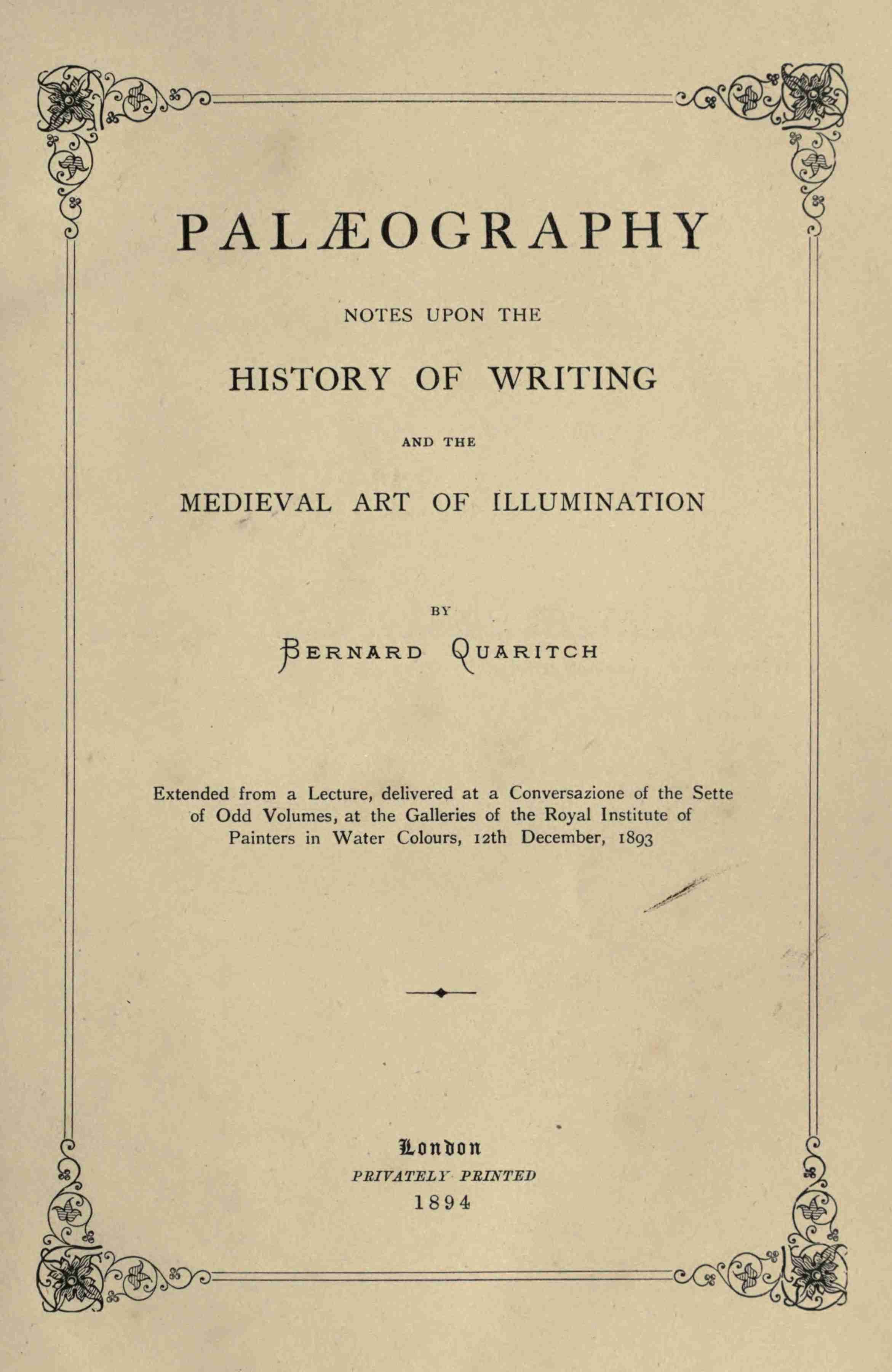 Palæographynotes Upon the History of Writing and the Medieval Art of Illumination