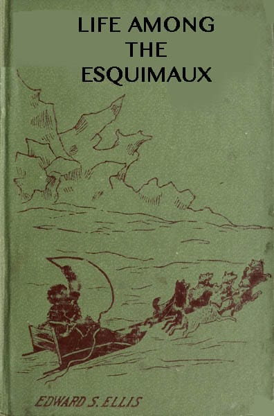 Among the Esquimaux; Or, Adventures Under the Arctic Circle