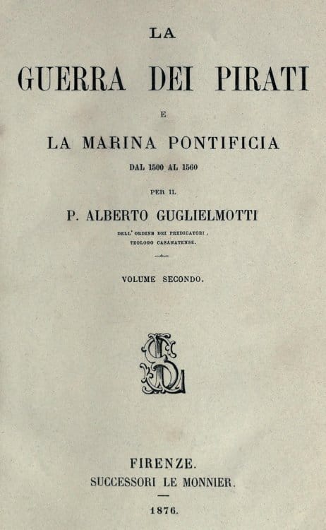 La Guerra Dei Pirati E La Marina Pontificia Dal 1500 Al 1560, Vol. 2