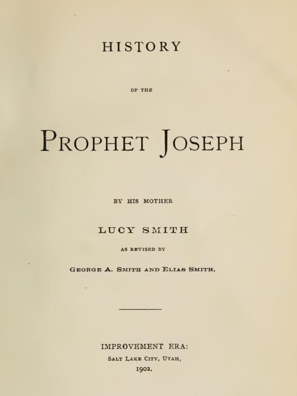 History of the Prophet Joseph, by His Mother