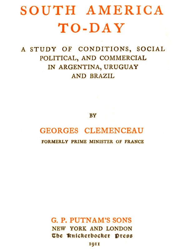 South America To-Day: A Study of Conditions, Social, Political and Commercial in Argentina, Uruguay and Brazil