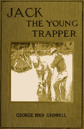 Jack the Young Trapper: An Eastern Boy's Fur Hunting in the Rocky Mountains