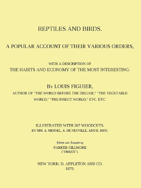 Reptiles and Birds: A Popular Account of Their Various Orders, with a Description of the Habits and Economy of the Most Interesting