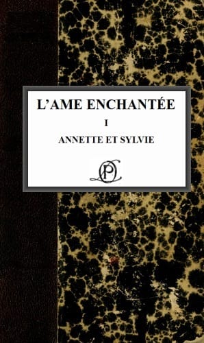 L'âme Enchantée I: Annette Et Sylvie