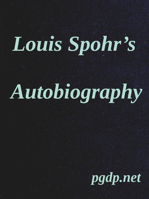 Louis Spohr's Autobiography: Translated from the German