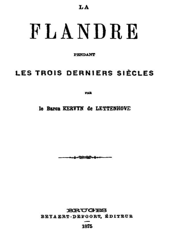 La Flandre Pendant Des Trois Derniers Siècles