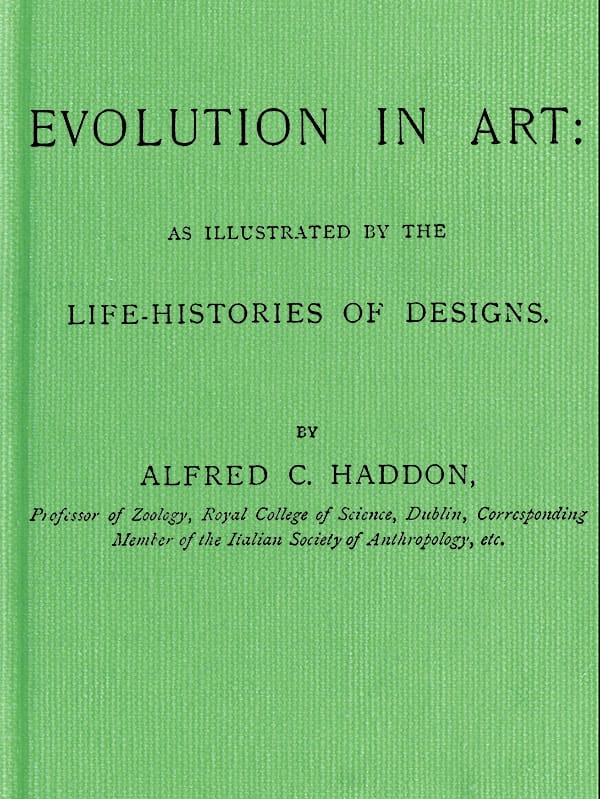 Evolution in Art: As Illustrated by the Life-Histories of Designs
