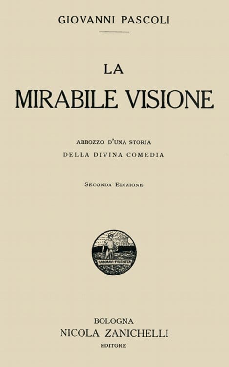 La Mirabile Visione: Abbozzo D'una Storia Della Divina Comedia
