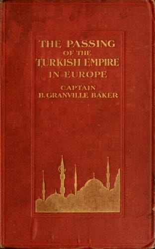 The Passing of the Turkish Empire in Europe
