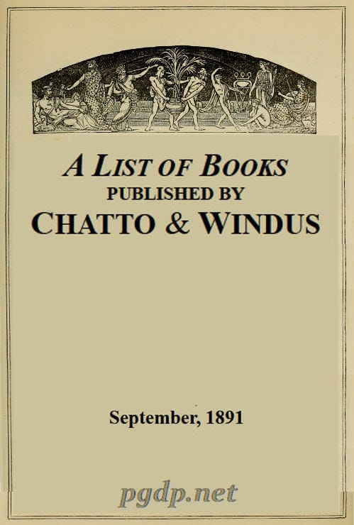 A List of Books Published by Chatto & Windus, September 1891