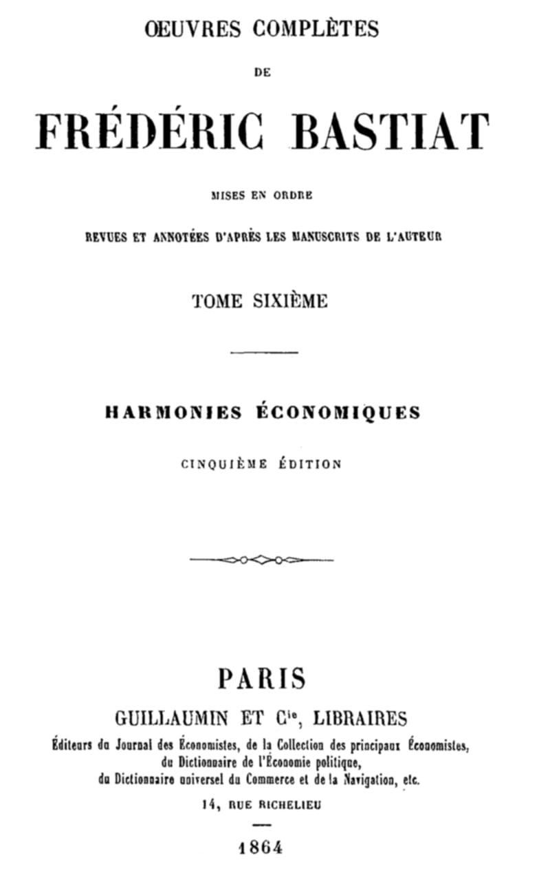 Œuvres Complètes De Frédéric Bastiat, Tome 6mises En Ordre, Revues Et Annotées D'après Les Manuscrits De L'auteur