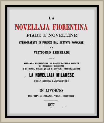 La Novellaja Fiorentinafiabe E Novelline Stenografate in Firenze Dal Dettato Popolare