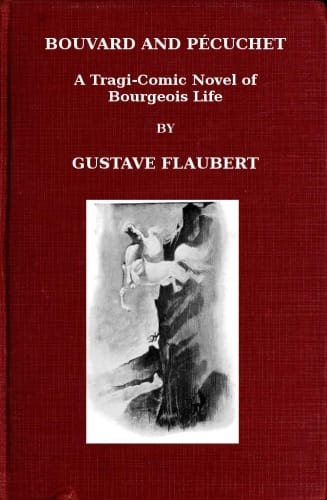 Bouvard and Pécuchet: A Tragi-Comic Novel of Bourgeois Life, Part 2