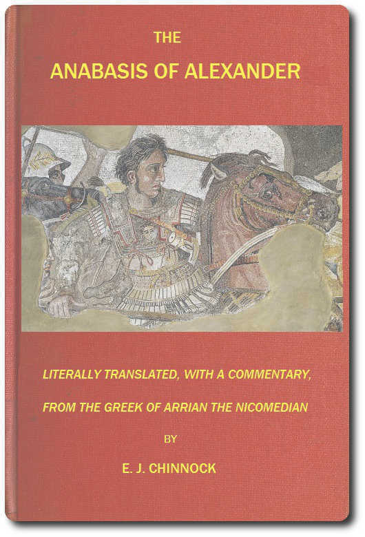 The Anabasis of Alexander: Or, The History of the Wars and Conquests of Alexander the Great