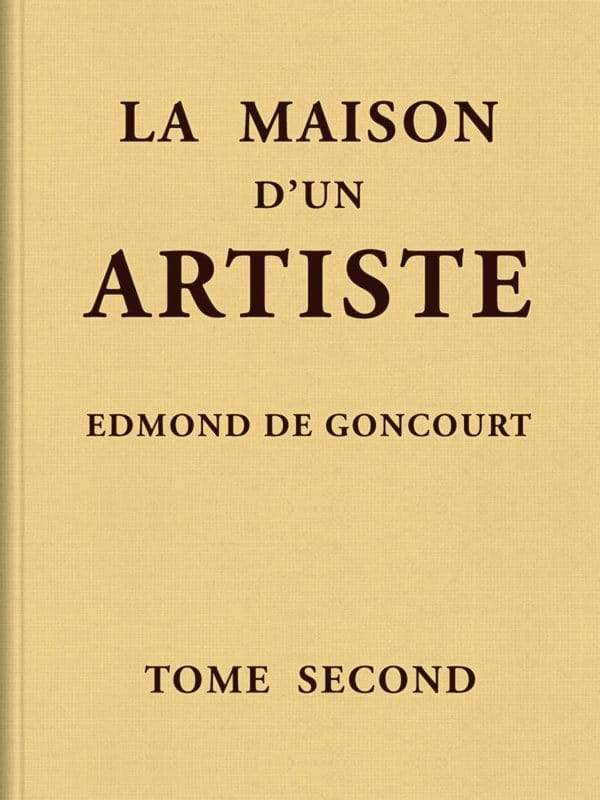 La Maison D'un Artiste, Tome 2