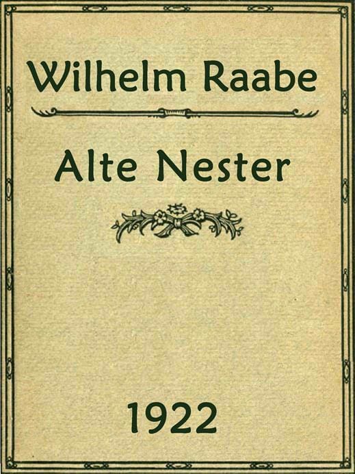 Alte Nester: Zwei Bücher Lebensgeschichten