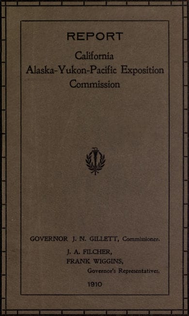 Report of Governor's Representatives for California at Alaska-Yukon-Pacific Exposition Commission