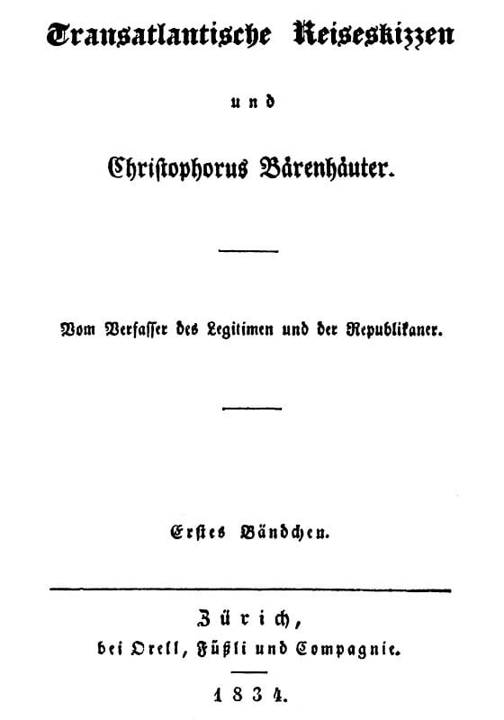Transatlantische Reiseskizzen Und Christopherus Bärenhäuter. Erstes Bändchen.