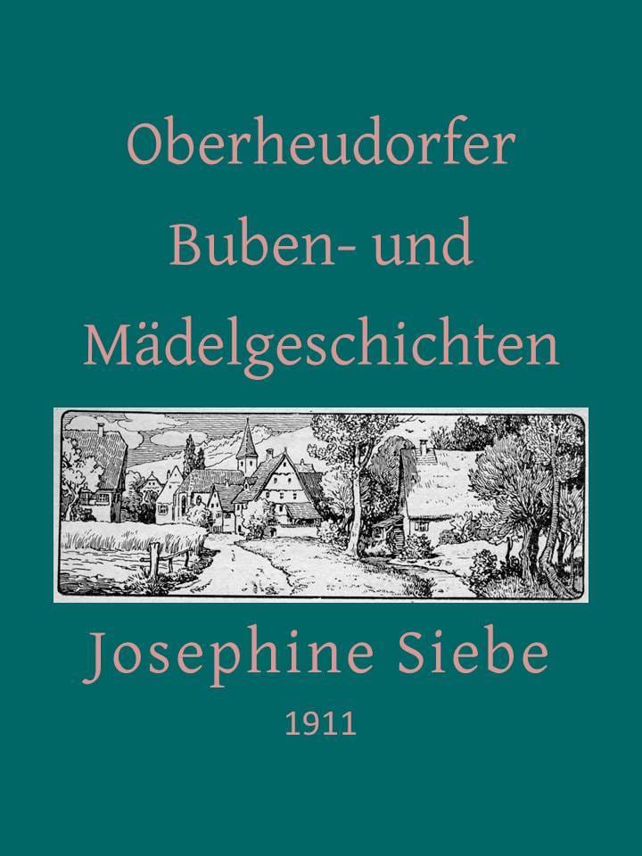 Oberheudorfer Buben- Und Mädelgeschichten: Sechszehn Heitere Erzählungen