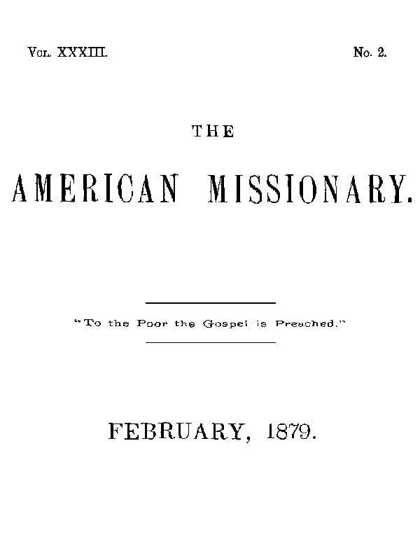 The American Missionary — Volume 33, No. 02, February, 1879