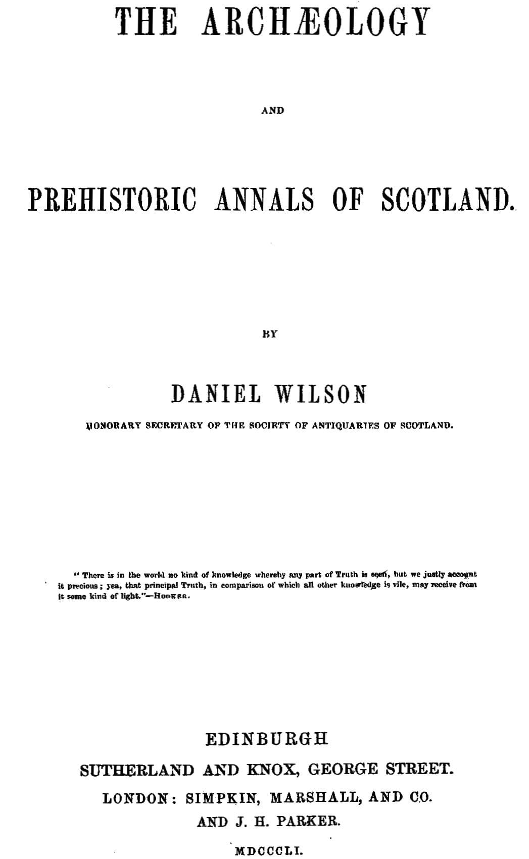 The Archæology and Prehistoric Annals of Scotland