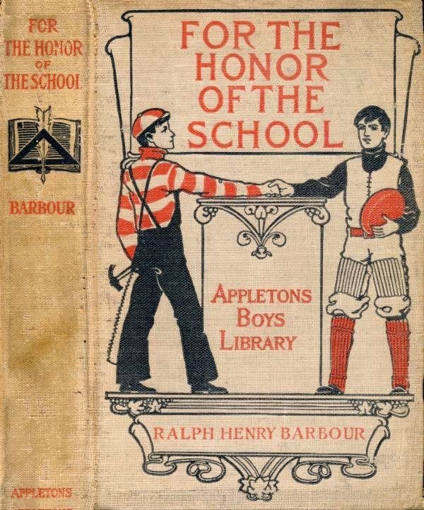For the Honor of the School: A Story of School Life and Interscholastic Sport