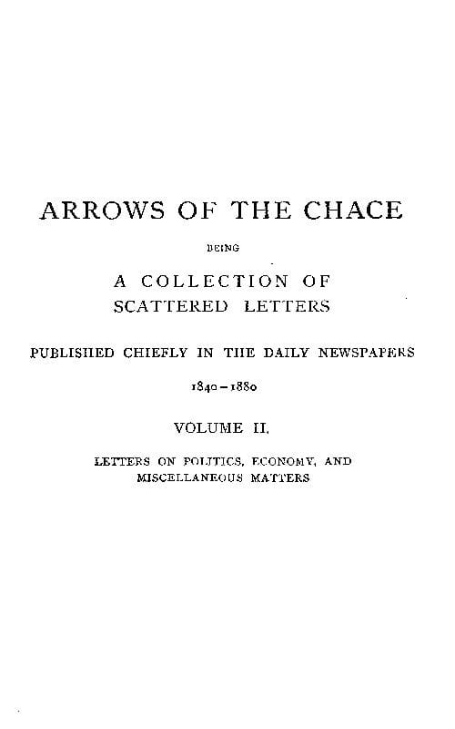 Arrows of the Chace, Vol. 2/2being a Collection of Scattered Letters Published Chiefly in the Daily Newspapers 1840-1880
