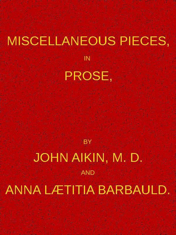 Miscellaneous Pieces, in Prose