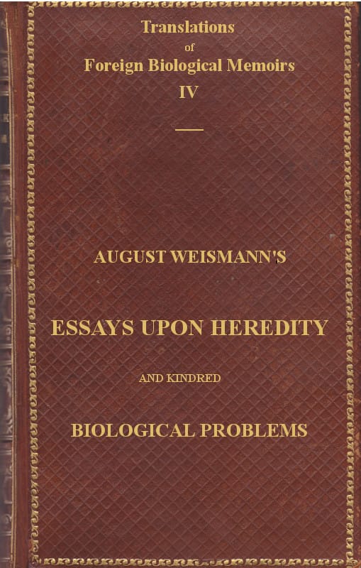 Essays Upon Heredity and Kindred Biological Problemsauthorised Translation