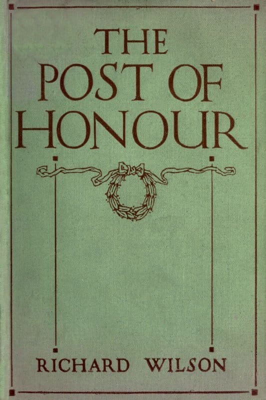 The Post of Honour: Stories of Daring Deeds Done by Men of the British Empire in the Great War