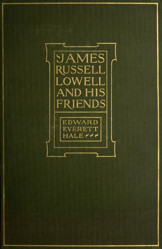 James Russell Lowell and His Friends
