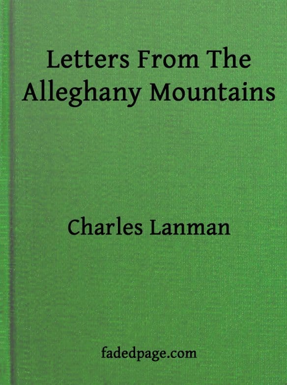 Letters from the Alleghany Mountains