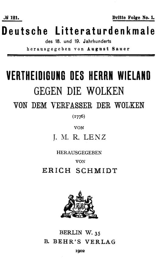 Vertheidigung Des Herrn Wieland Gegen Die Wolken, Von Dem Verfasser Der Wolkendeutsche Litteraturdenkmale Des 18. Und 19. Jahrhunderts, No. 121, Dritte Folge No. 1