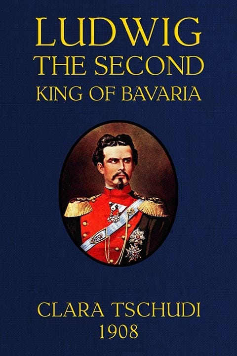Ludwig the Second, King of Bavaria