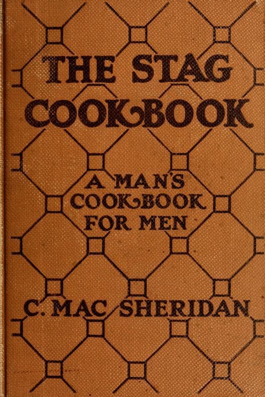 The Stag Cook Book: Written for Men by Men