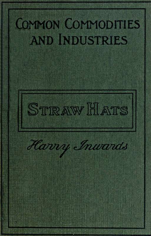 Straw Hats: Their History and Manufacture