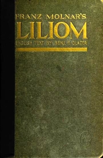 Liliom: A Legend in Seven Scenes and a Prologue