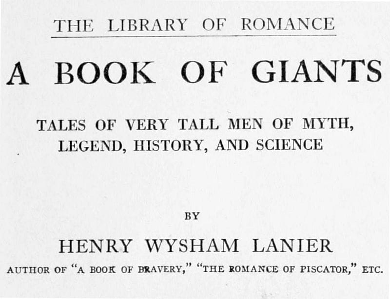 A Book of Giants: Tales of Very Tall Men of Myth, Legend, History, and Science.