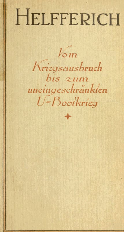 Der Weltkrieg, II. Bandvom Kriegsausbruch Bis Zum Uneingeschränkten U-Bootkrieg
