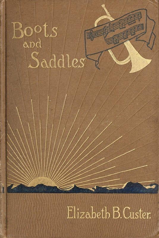 Boots and Saddles"; Or, Life in Dakota with General Custer