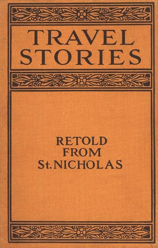 Travel Stories Retold from St. Nicholas
