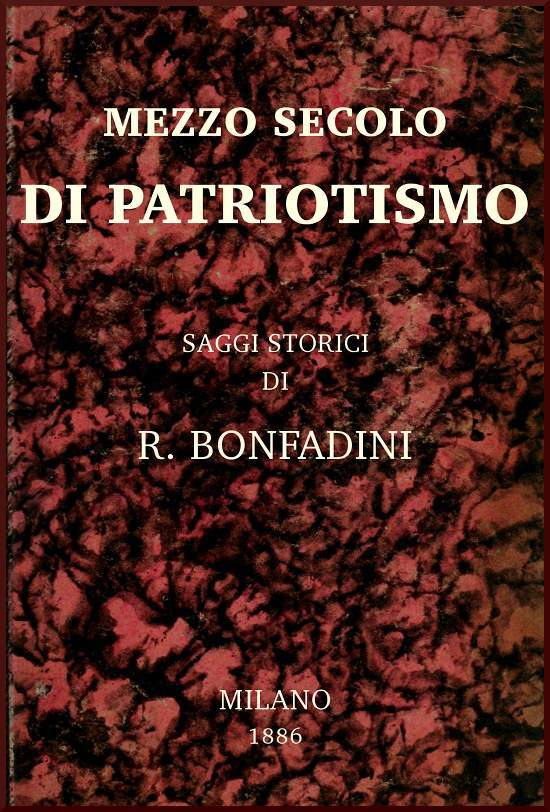 Mezzo Secolo Di Patriotismo: Saggi Storici