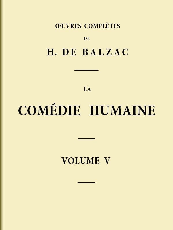 La Comédie Humaine - Volume 05. Scènes De La Vie De Province - Tome 01