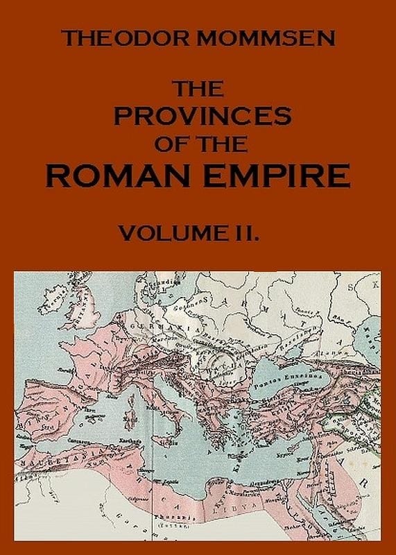 The Provinces of the Roman Empire, from Caesar to Diocletian. V. 2