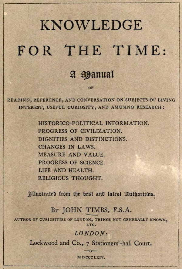 Knowledge for the Time: A Manual of Reading, Reference, and Conversation on Subjects of Living Interest, Useful Curiosity, and Amusing Research