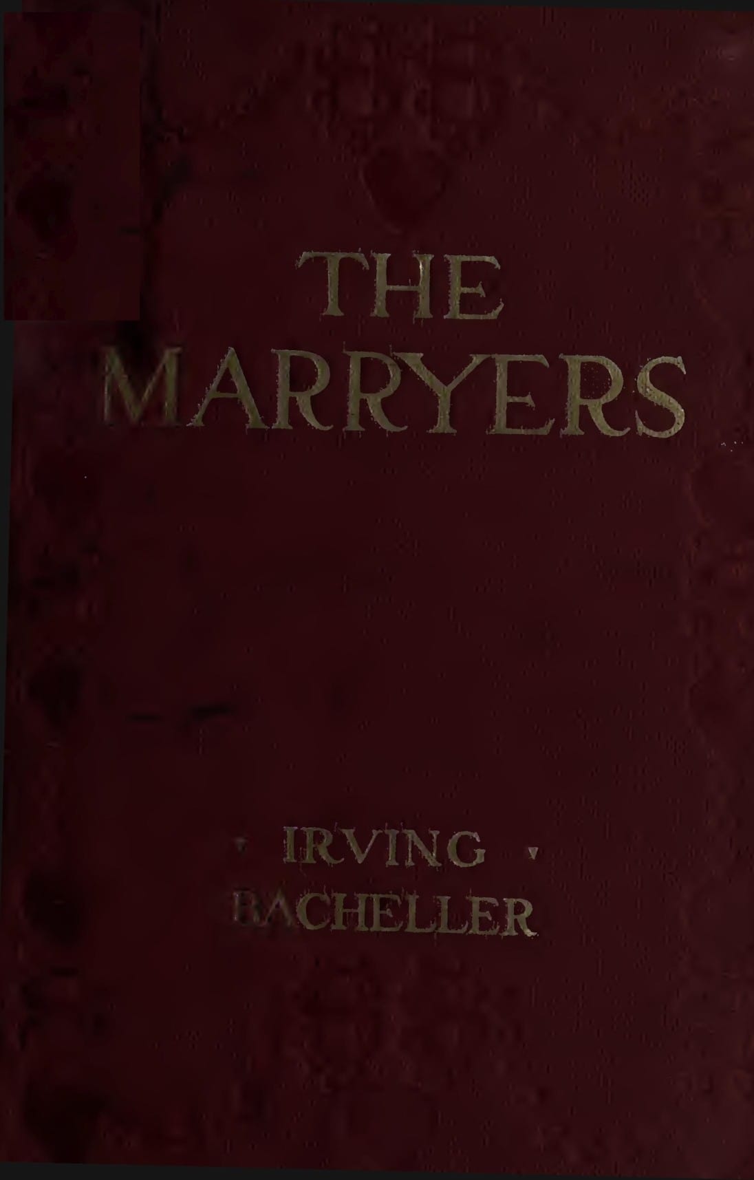 The Marryers: A History Gathered from a Brief of the Honorable Socrates Potter