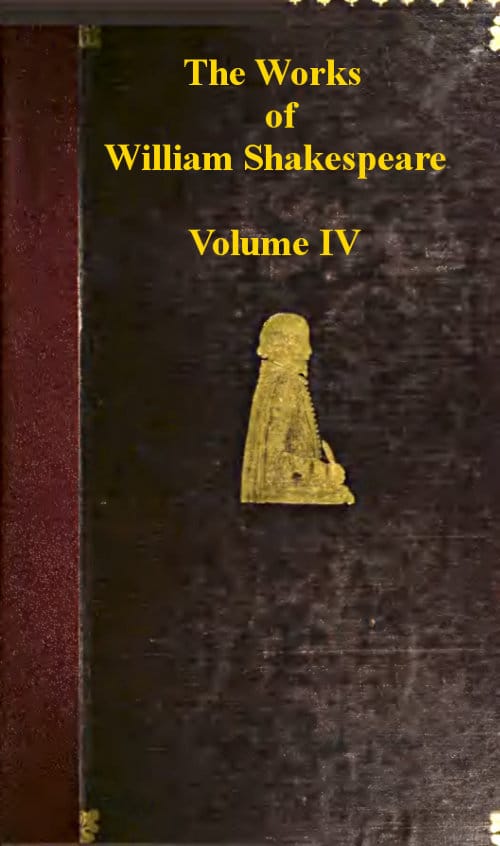 The Works of William Shakespeare [Cambridge Edition] [Vol. 4 Of 9]